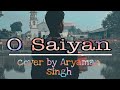 O saiyan  cover by aryaman singh ams music