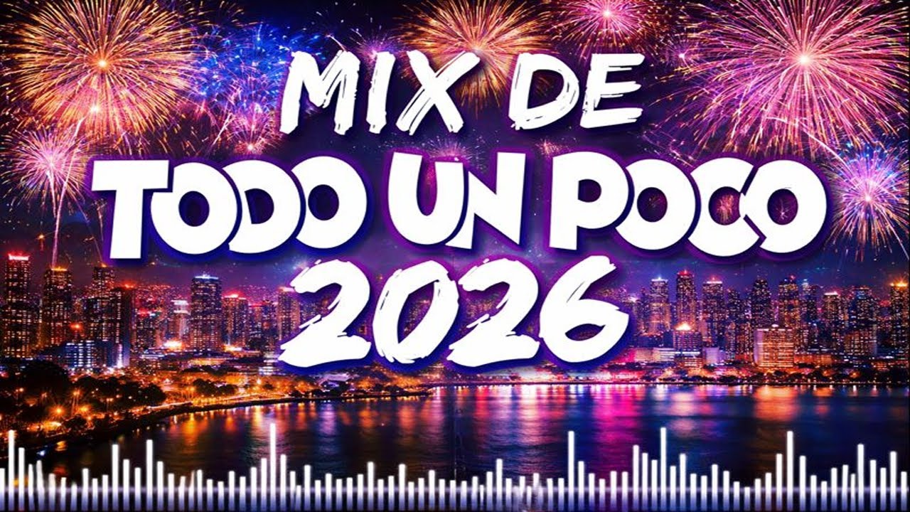 FIESTA AÑO NUEVO 2026 🎉🎆 MIX VARIADO, , HITS, REGGAETON ACTUAL - OLD, LO MEJOR DEL 2025 🔥😎