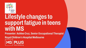 Part 3: Lifestyle changes to support fatigue in teens with multiple sclerosis with an OT