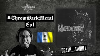 Malaysia Metal Reaction - #Throwbackmetal Ep1 - Mandatory - Death Awhile