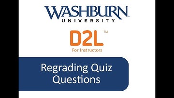 Desire2Learn for Instructors: Regrading Quiz Questions (v2)