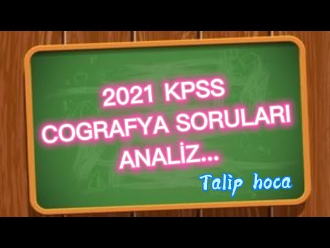 2021 KPSS GY-GK COGRAFYA SORULARI ANALİZİ