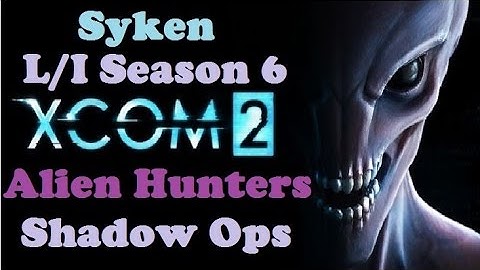 XCOM 2 L/I - Alien Hunters - Shadow Ops class challenge, S06 M08 (Covered Ops)