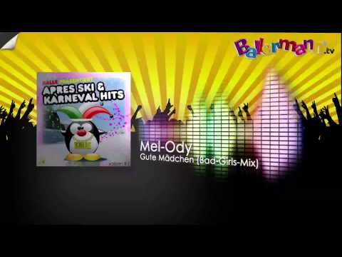 Mel-Ody - Gute Mädchen (Bad-Girls-Mix)