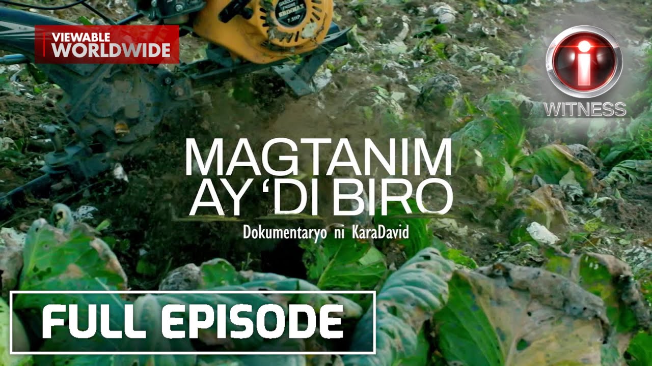 Magtanim ay Di Biro dokumentaryo ni Kara David  I Witness with English subtitles