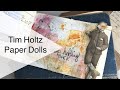 Using Tim Holtz Paper Dolls