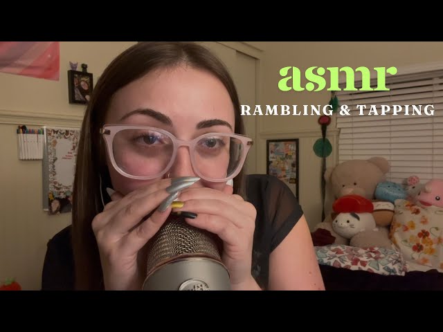 ASMR rambling & tapping