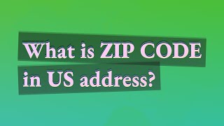 What is ZIP Code in US address? screenshot 2