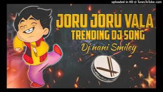 JORU JORU VALA TRENDING DJ SONG REMIX BY DJ NANI SMILEY