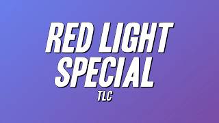 TLC - Red Light Special (Lyrics)