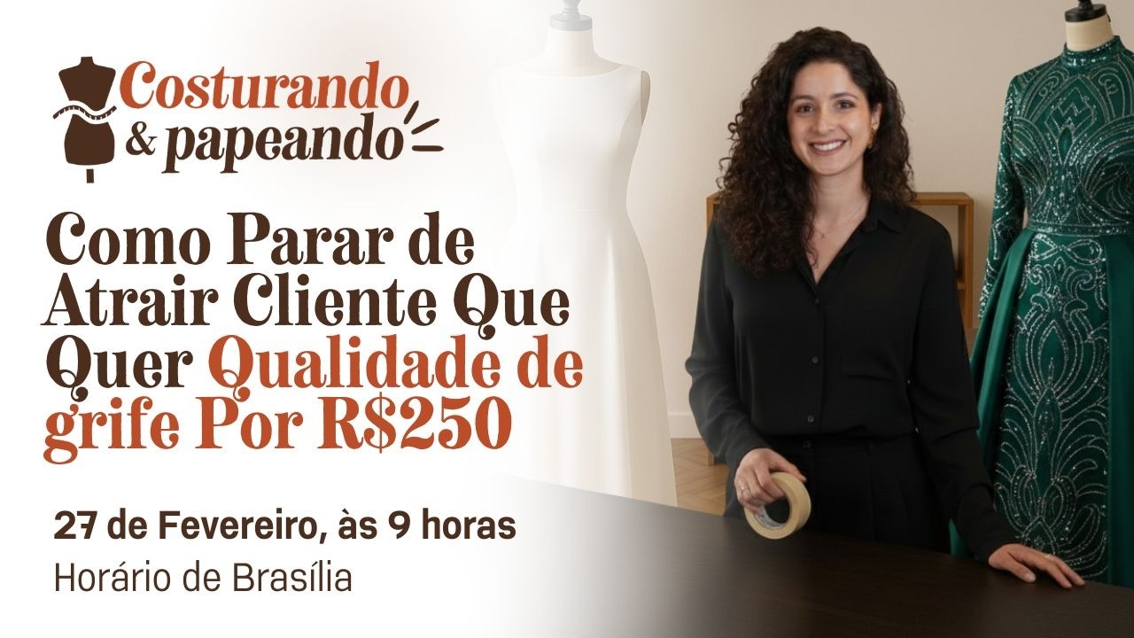 Como Parar de Atrair Cliente Que Quer Qualidade de grife Por R$250