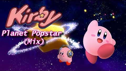 Kirby - Planet Popstar (Mix) REMIX!! By Jugebox98