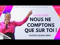 Nous ne comptons que sur toi   pasteur juliana ondo