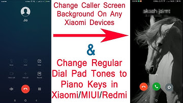 Change Caller Screen Background On Any Xiaomi Devices || Change Dial Pad Tones to Piano Keys in MIUI