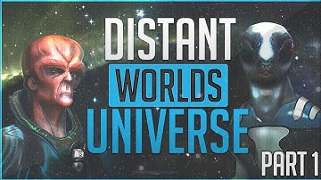 Distant Worlds Universe - Lets Play!