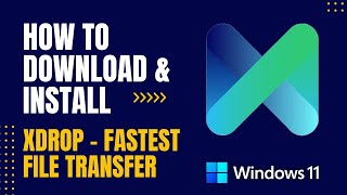 How to Download and Install Xdrop - Fastest File Transfer For Windows screenshot 1