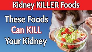 Top 5 KIDNEY KILLER Foods! Avoid Them to Keep Your Kidneys Healthy