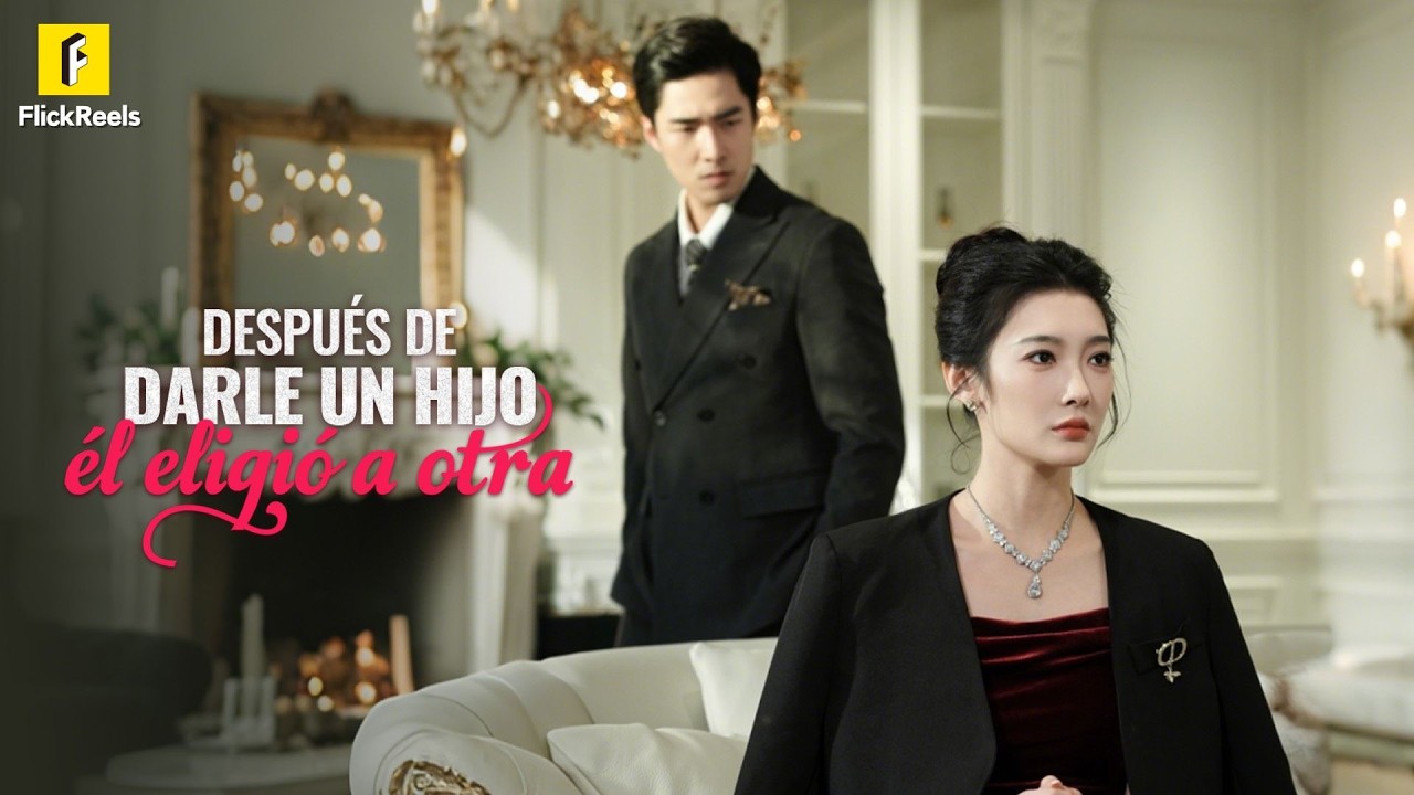 【Después de darle un hijo, él eligió a otra】Triunfo después de la traición #flickreels