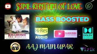 Aaj Main Upar - Khamoshi - Jatin Lalit - Bass Boosted - Hi Res Audio Song 320 kbps