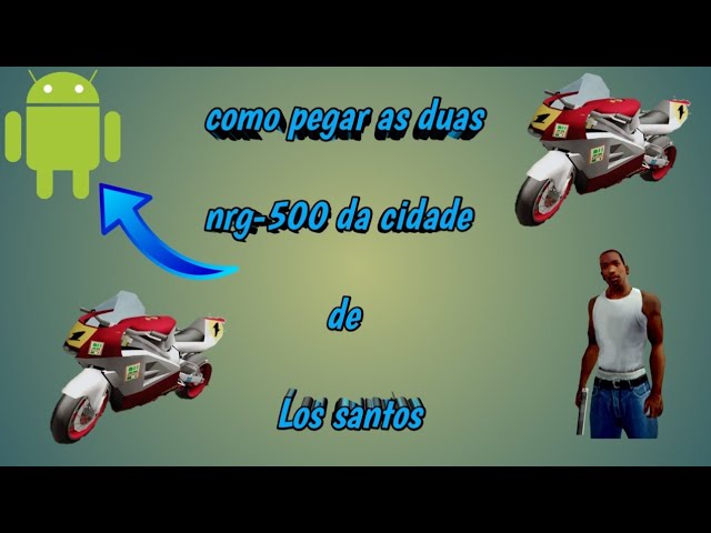 GTA SA PARA ANDROID COMO ENCONTRAR AS DUAS NRG-500 