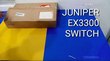 Juniper EX3300 Switch Unboxing