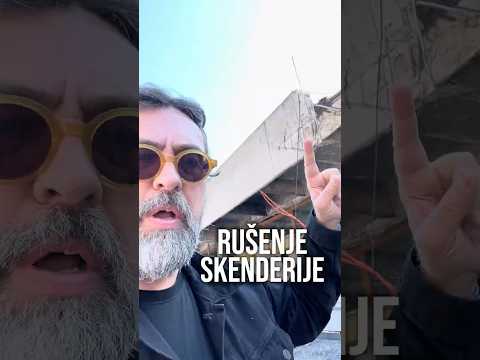 RUŠENJE SKENDERIJE