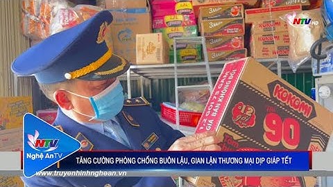 Tăng cường phòng chống buôn lậu, gian lận thương mại dịp giáp Tết