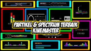 Kumpulan Mentahan Partikel Kinemaster || Mentahan Efek Partikel Keren