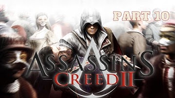 Assassins Creed II Gameplay Walkthrough No Commentary | Part 10