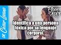 Identifica a las personas tóxicas por su lenguaje corporal | Por el Placer de Vivir.