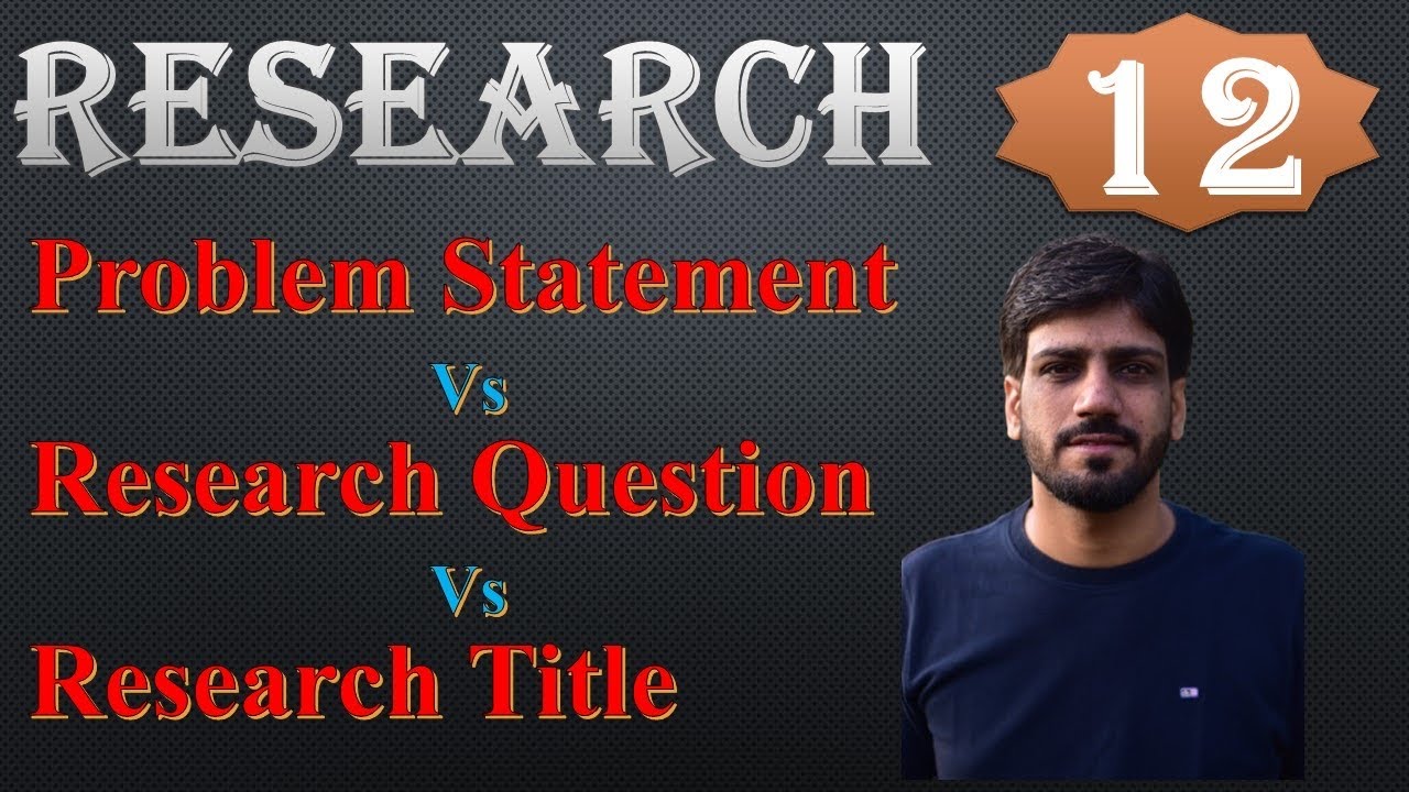 Problem Statement || Research Question || Part 12 || By Sunil Tailor ...