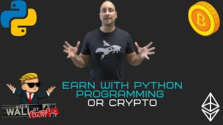 Earn With Python Programming or from Cryptocurrency ?