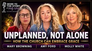 UNPLANNED, NOT ALONE How the Church Can Embrace Grace