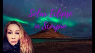 Super-transformative solar ECLIPSE in Scorpio for ALL SIGNS!