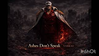 Akainu Flow vol. 2 – Ashes Don’t Speak – One Piece | VIBRAY