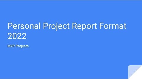 Personal Project Report Format | MYP