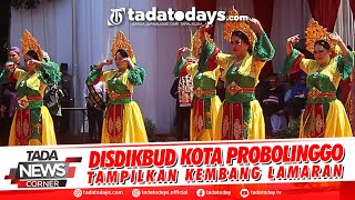 DISDIKBUD KOTA PROBOLINGGO TAMPILKAN KEMBANG LAMARAN