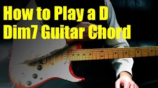How To Play A D Dim7 Guitar Chord