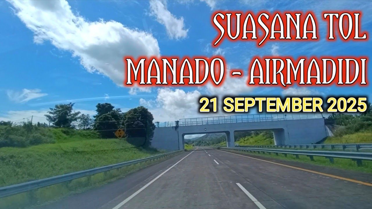SUASANA TERKINI JALAN TOL MANADO - AIRMADIDI
