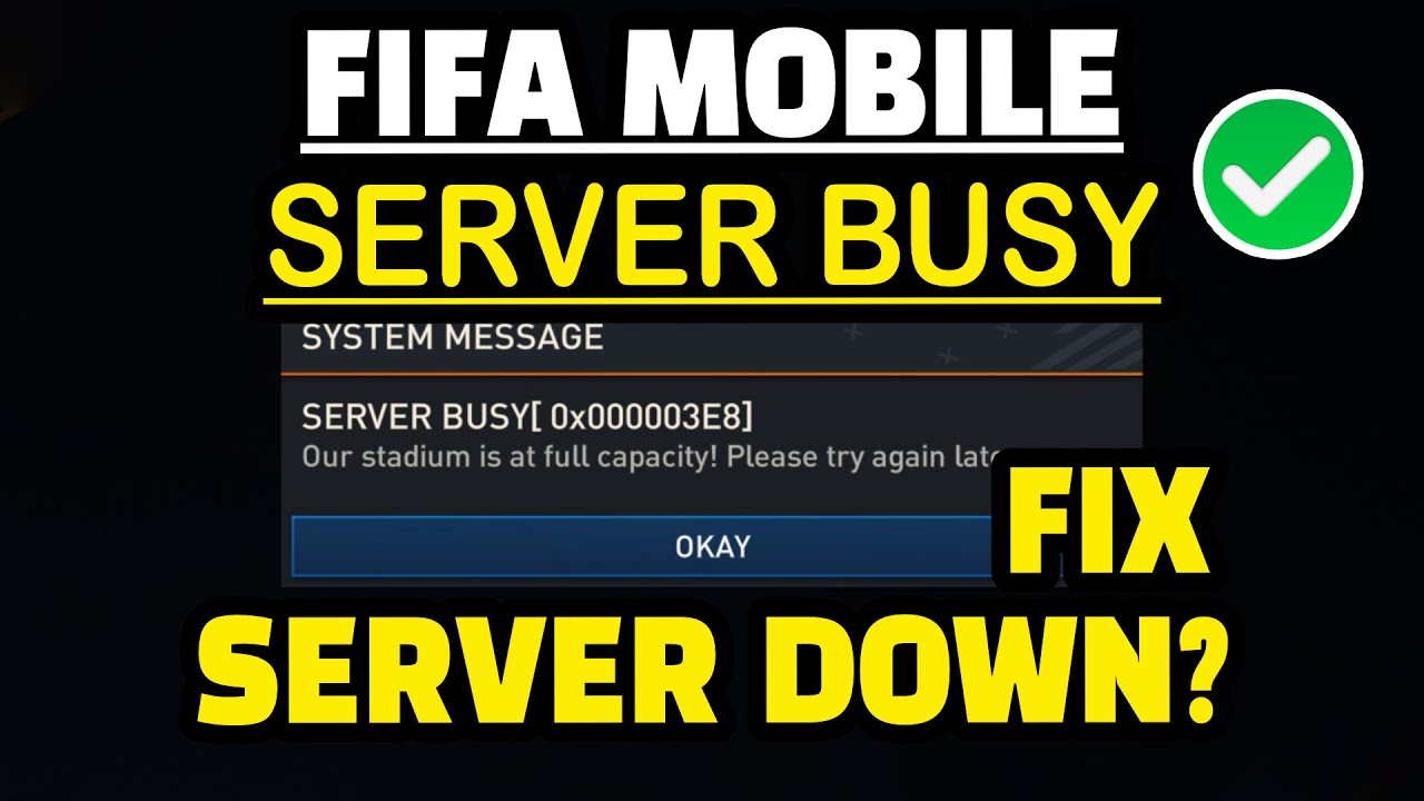 FIFA Mobile 23 Server Busy 0x000003e8 FIX TODAY ? FIFA Mobile Not