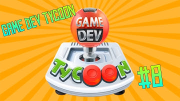 Game Dev Tycoon - Episode 8 - 5 MILLION BABE !