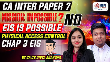 CA Inter EIS Paper-7 | Chap 3 | | Physical Access Control | | Divya Agarwal | | Mohit Agarwal |