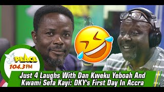 Just 4 Laughs With Dan Kweku Yeboah And Kwami Sefa Kayi: DKY's First Day In Accra