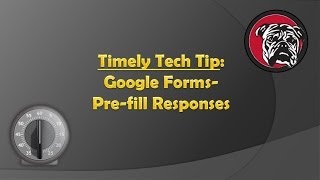 Tech Tip Tuesday-Forms: Pre-fill Responses