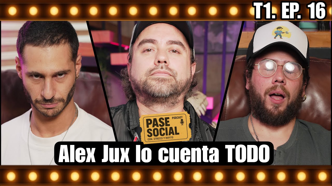 Pase Social T1. EP. 16: Alex Jux