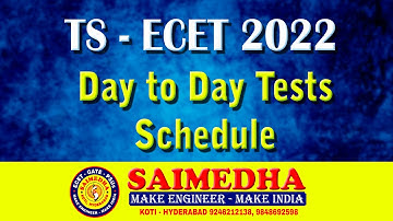 DAY TO DAY TESTS SCHEDULE II TS - ECET 2022 II  SAIMEDHA KOTI - HYD