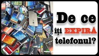 De ce îți expiră telefonul?