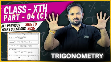 Class 10th | Trigonometry-Part 04 (C) | All Previous Year Questions (2015-2025) | Board Exam Special
