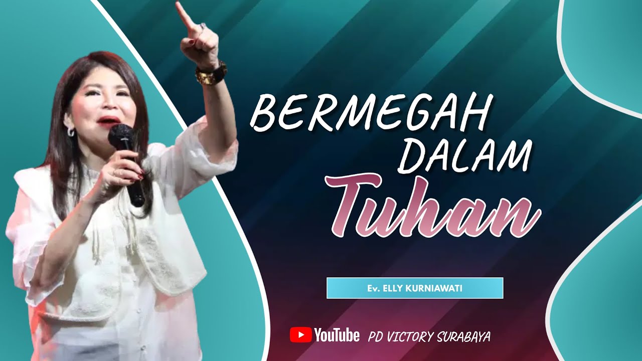 BERMEGAH DALAM TUHAN  |  Ev. Elly Kurniawati