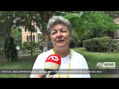 FESTIVAL DEGLI EMPORI SOLIDALI: AIUTI ALIMENTARI E REINSERIMENTO SOCIALE | 10/06/2023